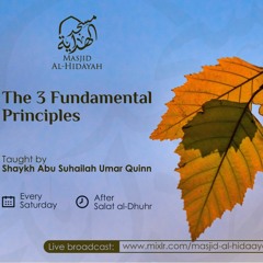 The Three Fundamental Principles - Class #6 - Shaykh Umar Quinn