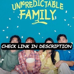 Unpredictable Family; Season 1 Episode 53 "FuLLEpisode" -N994D118