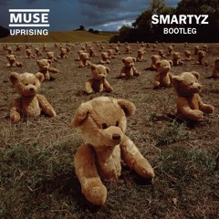 Muse - Uprising (Smartyz Bootleg) (FREE DOWNLOAD)