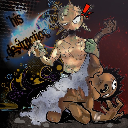 his destruction. (prod. me)