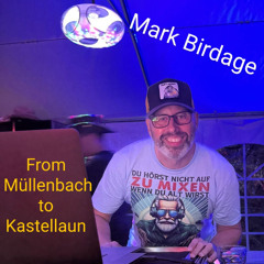 2025.06.21 Mark Birdage - From Müllenbach To Kastellaun