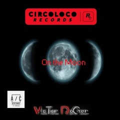 Free Download: On the Moon (Original Mix) - Victor Roger
