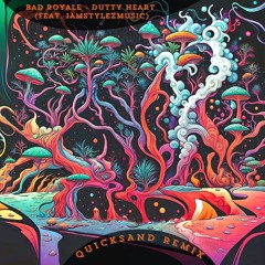 Bad Royale - Dutty Heart (feat. IAmStylezMusic) QuickSand Remix