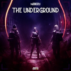 Nobody - The Underground ✅FREE DOWNLOAD✅