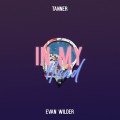 TANNER vs. Evan Wilder - In My Head