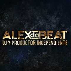 Alex Da Beat | DJ Y PRODUCTOR INDEPENDIENTE