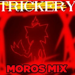TRICKERY | MOROS MIX [UNOFFICIAL UPLOAD]