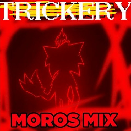 TRICKERY | MOROS MIX [UNOFFICIAL UPLOAD]