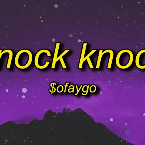 Stream $oFaygo - Knock Knock | she like faygo you getting bigger (TikTok  Remix/Version) by TikTokTunes | Listen online for free on SoundCloud