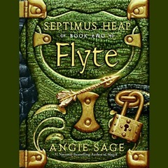 [Get] [EPUB KINDLE PDF EBOOK] Flyte: Septimus Heap, Book Two by  Angie Sage,Gerard Doyle,HarperAudio