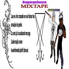 os pecaminosos (mixtape) feat.uma lagarta em busca do casulo