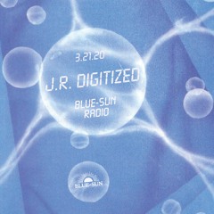Blue-Sun Radio : J.R.Digitized - Untitled (3.21.20)