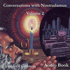 DOWNLOAD PDF 💑 Conversations with Nostradamus: Volume 2 by  Dolores Cannon,Amy Gordo