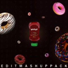 [Chilli Ketchup] Edit Mashup Pack !!!