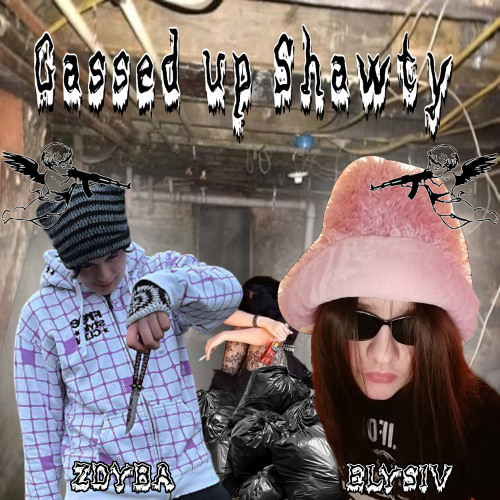 gassed up shawty