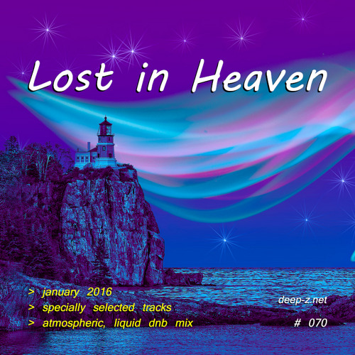 Lost In Heaven #070 (dnb mix - january 2016) Atmospheric | Liquid | Drum and Bass