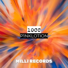 pinklotion - 10CC [FREE DL]