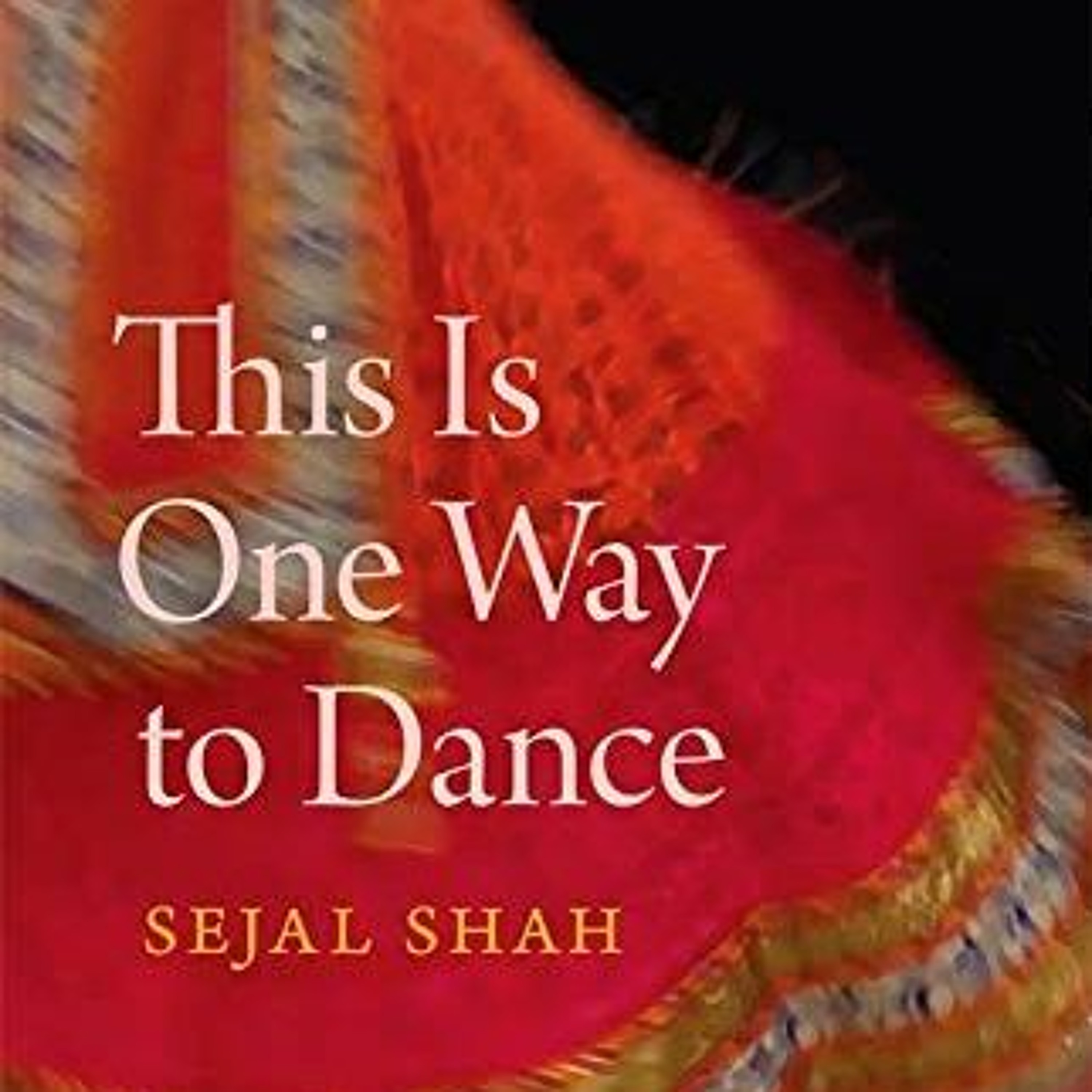 This Is One Way to Dance by Sejal Shah episode artwork