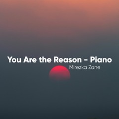 You Are the Reason - Piano