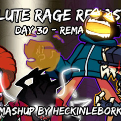ABSOLUTE RAGE REMASTERED | Mashup By HeckinLeBork