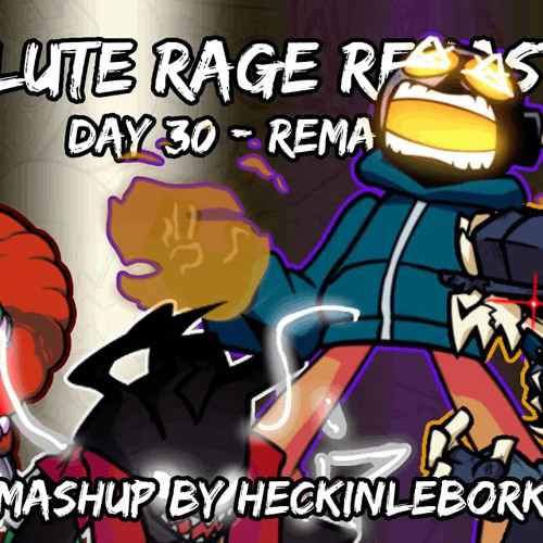 ABSOLUTE RAGE REMASTERED | Mashup By HeckinLeBork