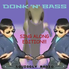 #15 - DONK 'N' BASS (SING ALONG EDITION)