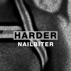Harder Podcast #035 - Nailbiter