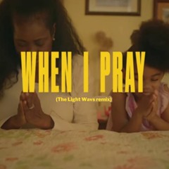 DOE - When I Pray (The Light Wavs Rework)
