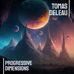 TOMI DELEAU - PROGRESSIVE DIMENSIONS #8