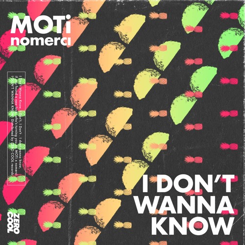MOTi x nomerci - I Don't Wanna Know (Extended Mix)