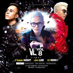Demo MixTape Vol 8 DJ LinhLee FT VuKem - ThanhKent