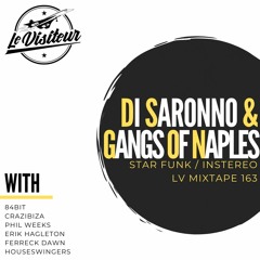 LV Mixtape 163 - Di Saronno Meets Gangs Of Naples