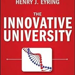 The Innovative University: Changing the DNA of Higher Education from the Inside Out BY: Clayton