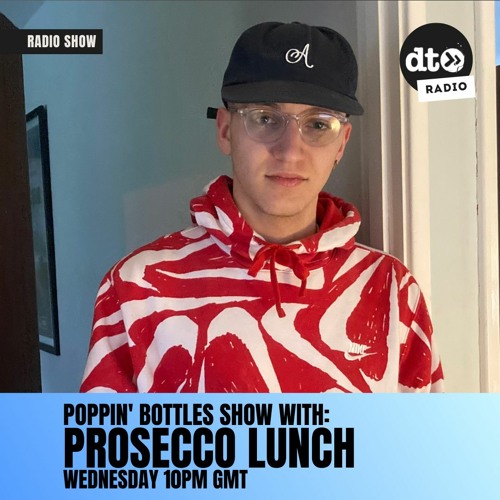 The Poppin' Bottles Show #004 with Prosecco Lunch