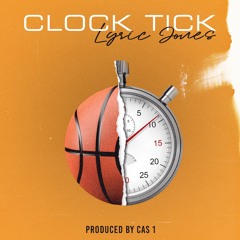 Lyric Jones - Clock Tick [Prod. by Cas 1]