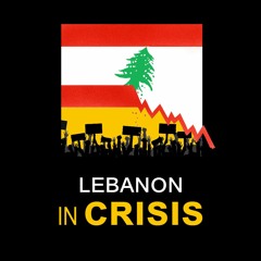 EP08 - Lebanon's economic crisis