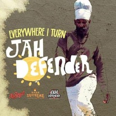 Everywhere I Turn - Jah Defender   IsRoyal Records 2023
