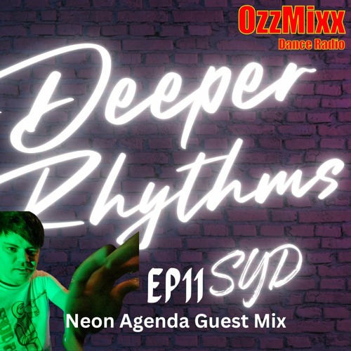 Deeper Rhythms EP11 - Neon Agenda Guest Mix