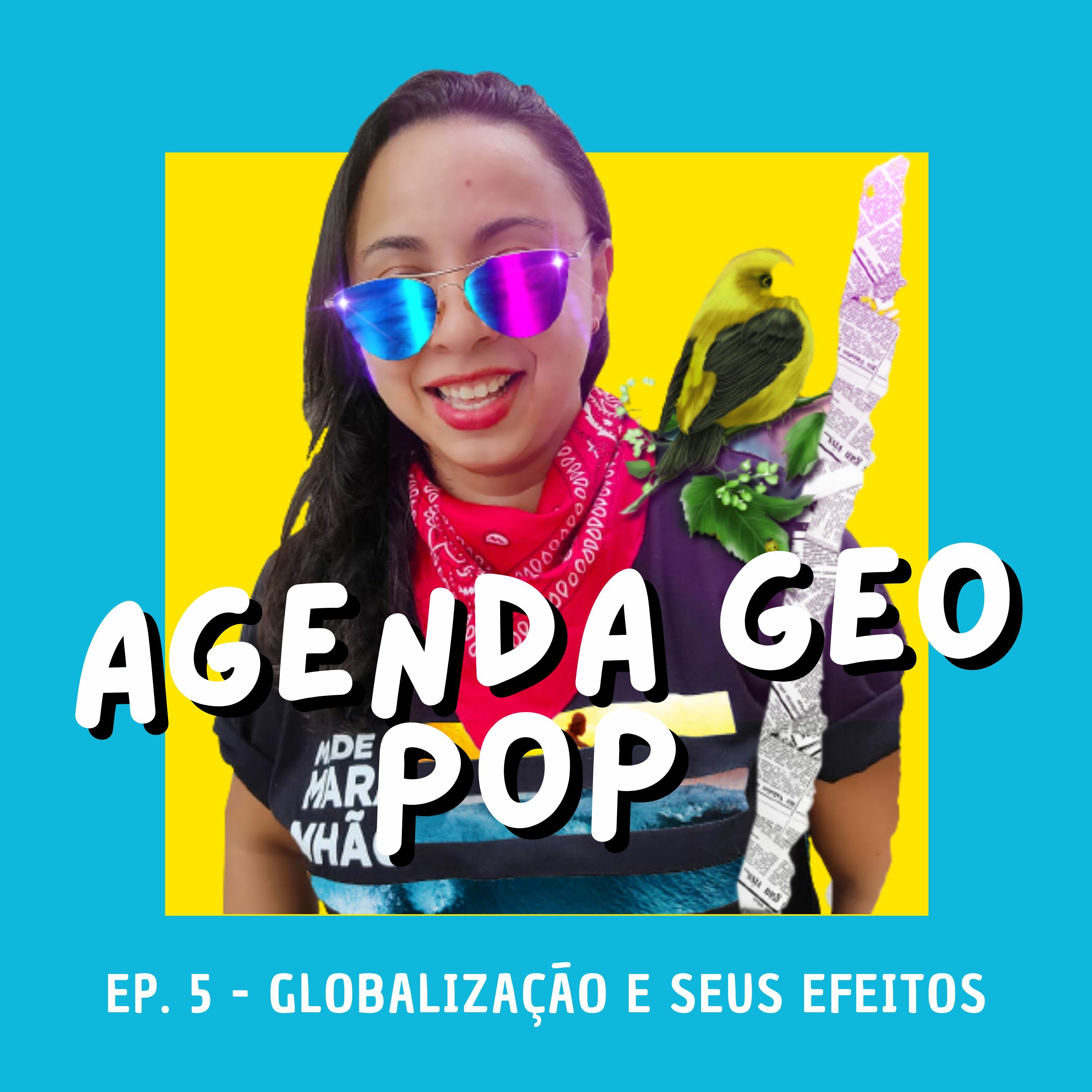 Ep. #5 Globalização E Seus Efeitos episode artwork