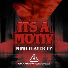It's A Motiv - Mind Flayer [Free Download]
