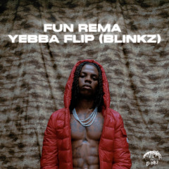 FUN REMA YEBBA FLIP (BLINKZ)