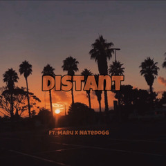 Distant (ft. Maru x Natedogg)