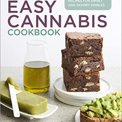 View EBOOK 📬 The Easy Cannabis Cookbook: 60+ Medical Marijuana Recipes for Sweet and
