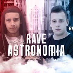 MEGA FUNK RAVE ASTRONOMIA - (GLOBAL'S FUNK & DJ EDUARDO RUBERT)