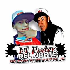 GRABACION - 2021 - EL PODER DEL NORTE - MR DANI DJ FT MAYCOL JR - QUITO - ECUADOR - 0939326529