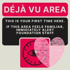 Deja Vu Catching up to You