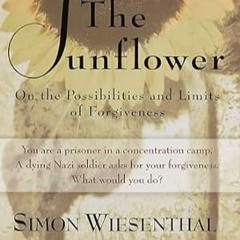 🥮[Read BOOK-PDF] The Sunflower On the Possibilities and Limits of Forgiveness (Newly Ex 🥮