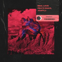 Pirate Snake, Joufflu - Real Love (Extended Mix)