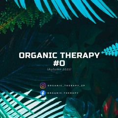Organic Therapy №0 (Autumn 2021)