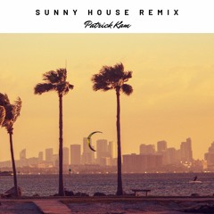 Sunny house remix